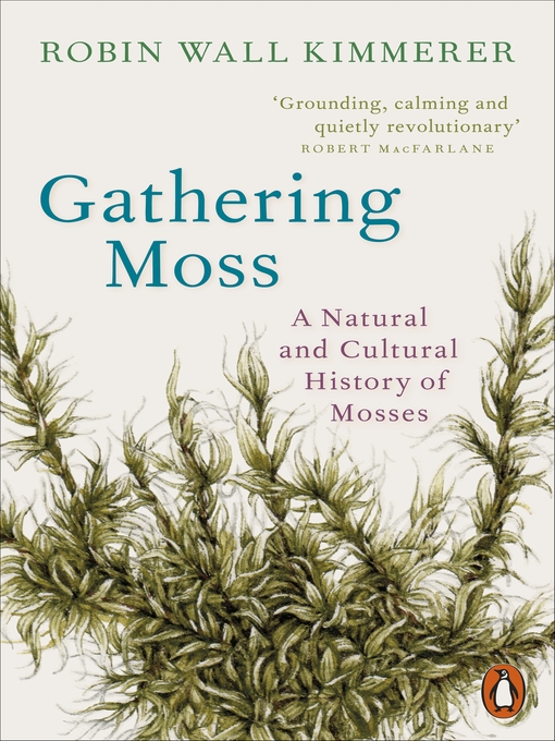 Title details for Gathering Moss by Robin Wall Kimmerer - Available
